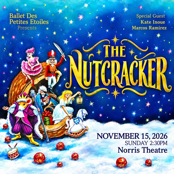RENTAL - Ballet des Petites Étoiles presents; “The Nutcracker" 2026