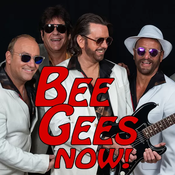 BEE GEES NOW!
A Tribute to the Bee Gees