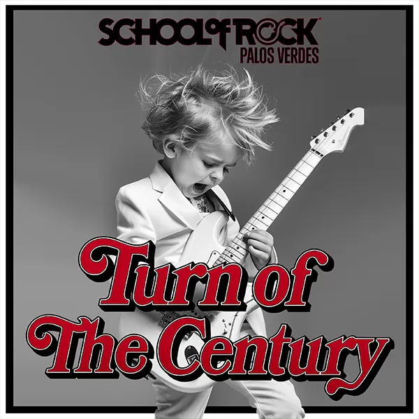 RENTAL - School of Rock Palos Verdes presents "Turn of the Century" (90's-Y2K) Showcase
