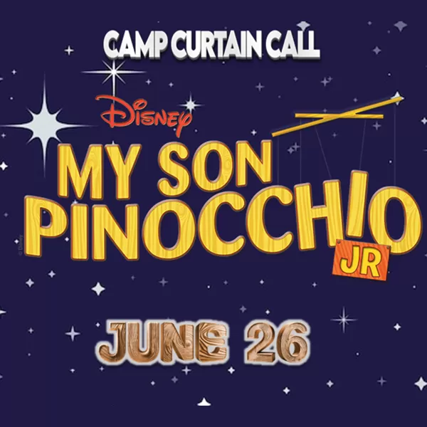 Camp Curtain Call, My Son Pinocchio Jr.