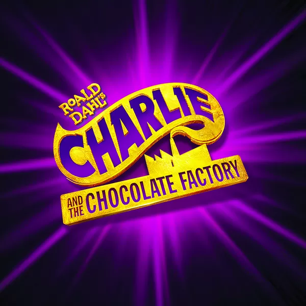 Charlie and the Chocolate Factory
Conservatory Main Stage Production