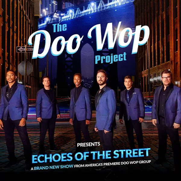 The Doo Wop Project, The Ultimate Celebration of Classic & Modern Hits